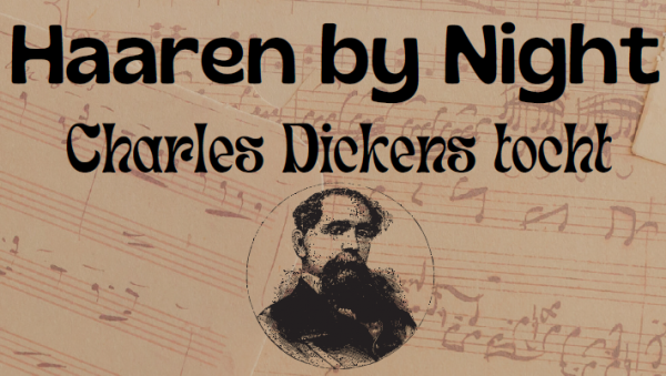 Haaren by Night met Charles Dickens tocht